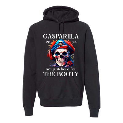 Gasparilla 2024 Pirate Festival Not Just Here For The Booty Premium Hoodie