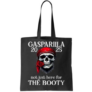 Gasparilla 2025 Pirate Festival Not Just Here For The Booty Tote Bag