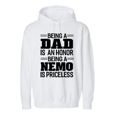 Graphic 365 Being A Dad Is An Honor Nemo Is Priceless Cool Gift Garment-Dyed Fleece Hoodie