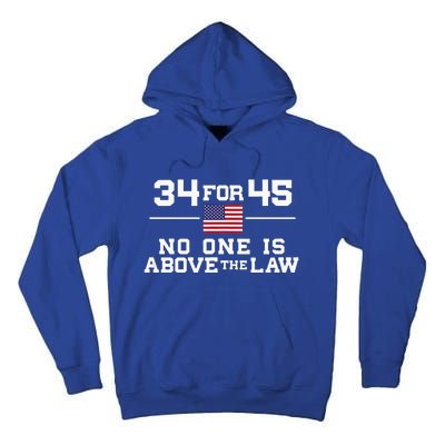 Guilty 34 Counts Of Fraud 34 For 45 Not One Above Law Tall Hoodie