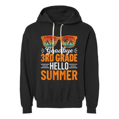 Goodbye 3rd Grade Hello Summer Third Grade Garment-Dyed Fleece Hoodie