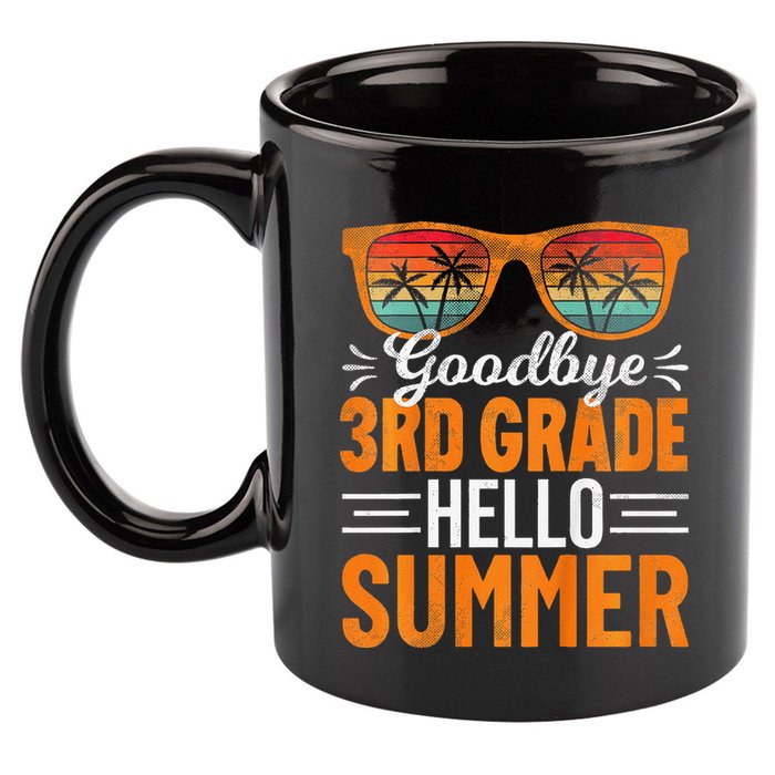 Goodbye 3rd Grade Hello Summer Third Grade 11oz C Handle Ceramic Mug