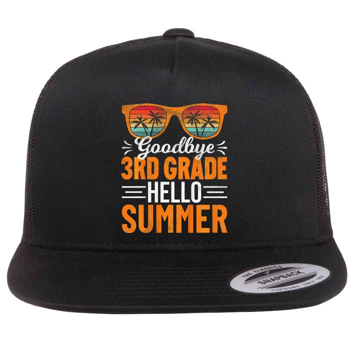 Goodbye 3rd Grade Hello Summer Third Grade Flat Bill Trucker Hat