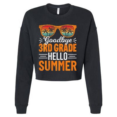 Goodbye 3rd Grade Hello Summer Third Grade Cropped Pullover Crew