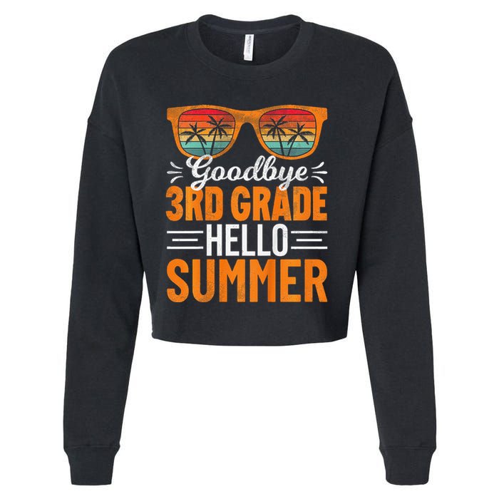 Goodbye 3rd Grade Hello Summer Third Grade Cropped Pullover Crew