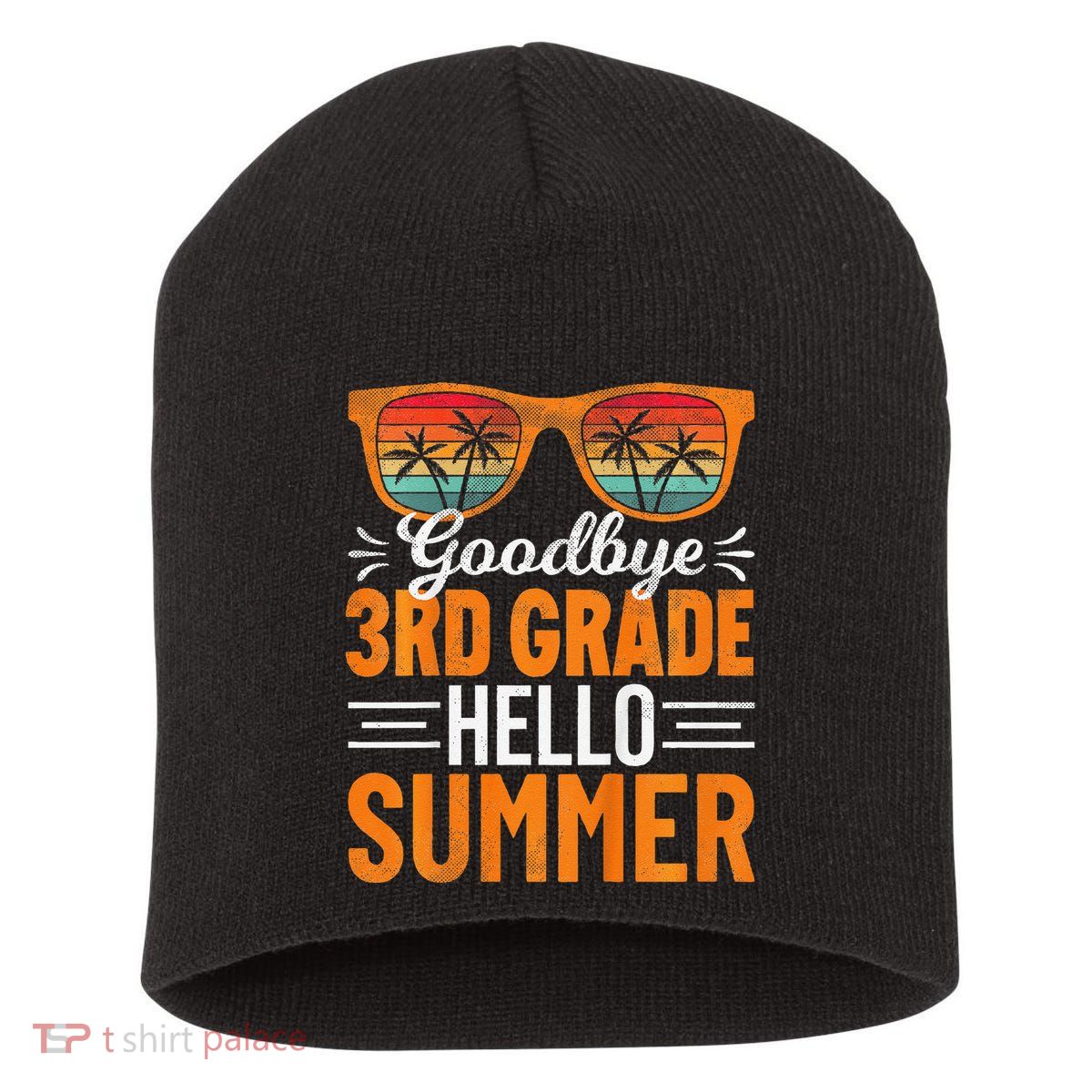 Goodbye 3rd Grade Hello Summer Third Grade Short Acrylic Beanie