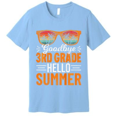 Goodbye 3rd Grade Hello Summer Third Grade Premium T-Shirt