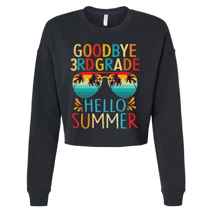 Goodbye 3rd Grade Hello Summer Last Day Of School Kids Cropped Pullover Crew