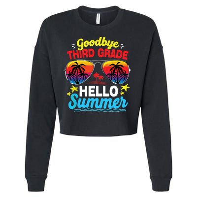 Goodbye 3rd Grade Hello Summer Graduation Last Day Of School Cropped Pullover Crew