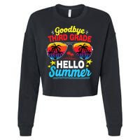 Goodbye 3rd Grade Hello Summer Graduation Last Day Of School Cropped Pullover Crew