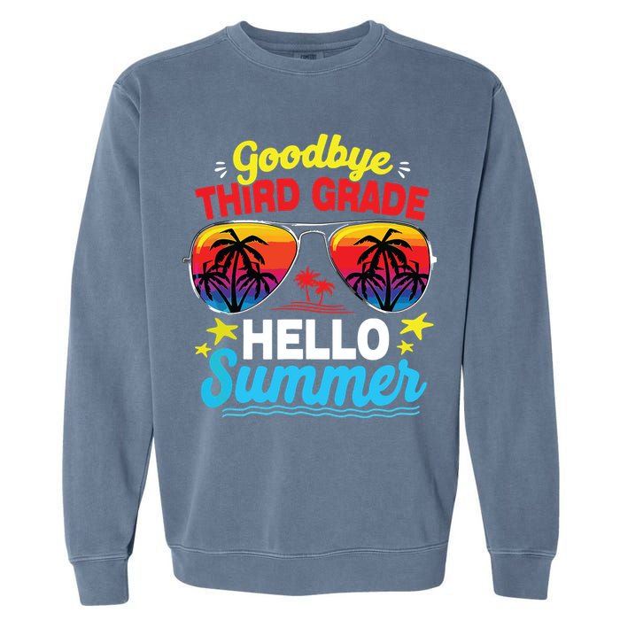 Goodbye 3rd Grade Hello Summer Graduation Last Day Of School Garment-Dyed Sweatshirt