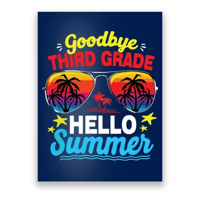 Goodbye 3rd Grade Hello Summer Graduation Last Day Of School Poster