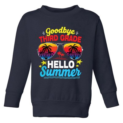 Goodbye 3rd Grade Hello Summer Graduation Last Day Of School Toddler Sweatshirt