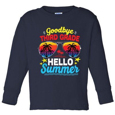 Goodbye 3rd Grade Hello Summer Graduation Last Day Of School Toddler Long Sleeve Shirt