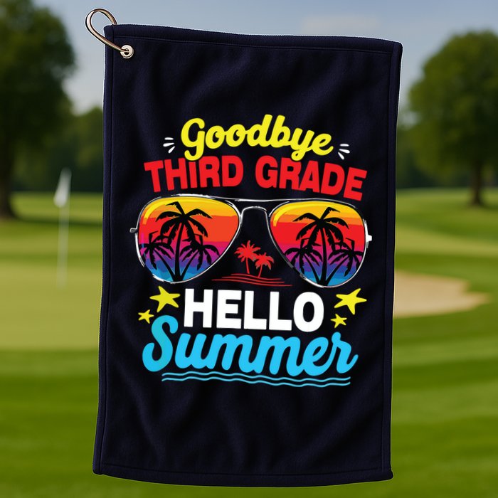 Goodbye 3rd Grade Hello Summer Graduation Last Day Of School Golf Towel