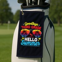 Goodbye 3rd Grade Hello Summer Graduation Last Day Of School Golf Towel