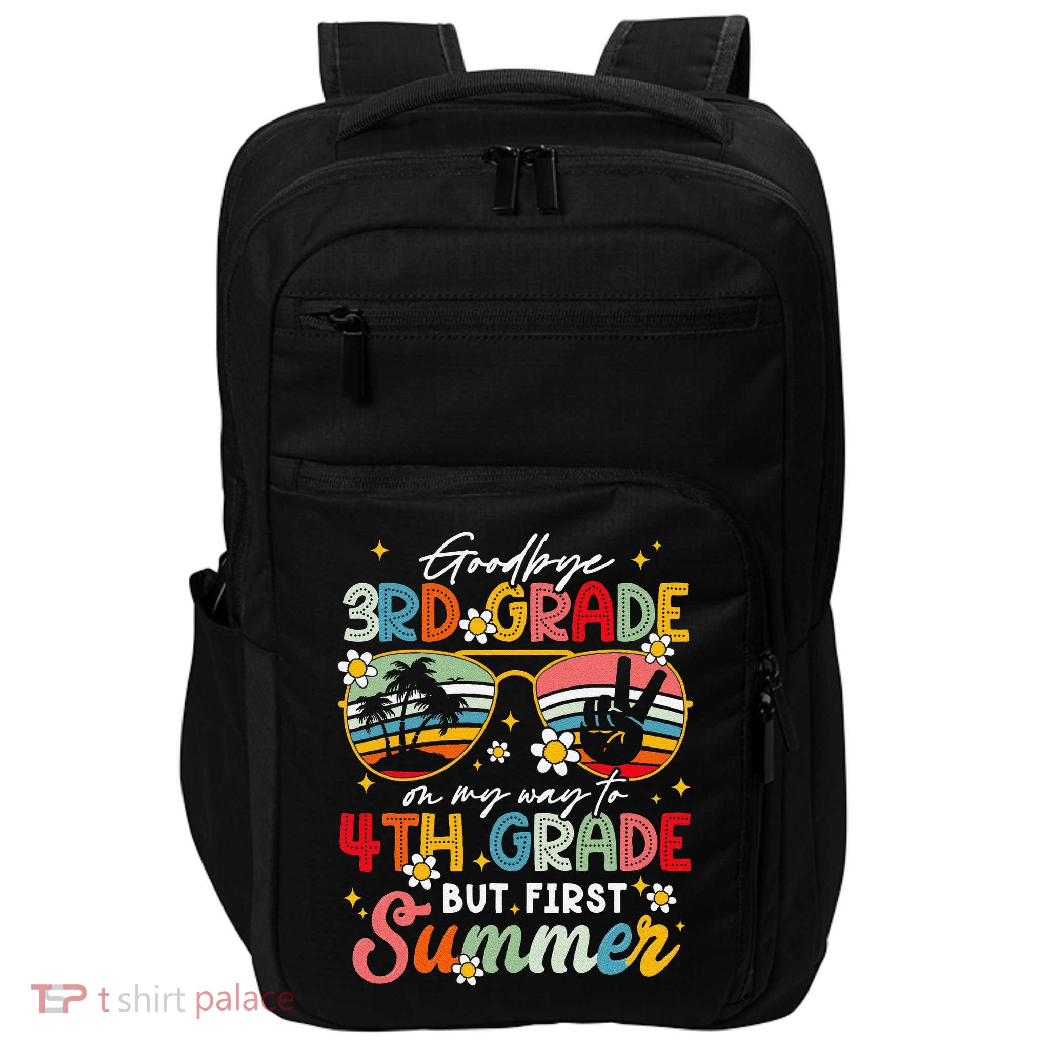 Goodbye 3rd Grade Graduation 2025 On My Way To 4th Grade Impact Tech Backpack
