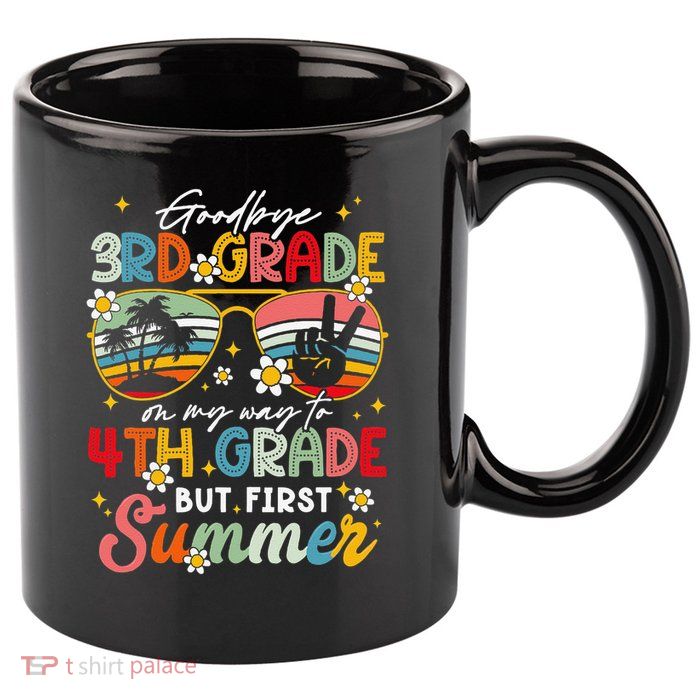 Goodbye 3rd Grade Graduation 2025 On My Way To 4th Grade 11oz C Handle Ceramic Mug