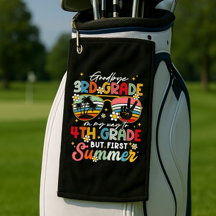 Goodbye 3rd Grade Graduation 2025 On My Way To 4th Grade Golf Towel