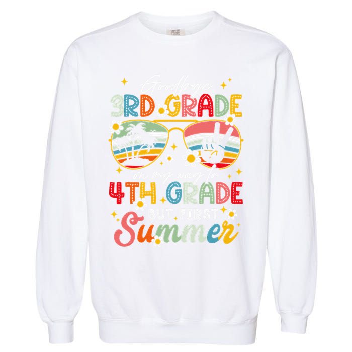 Goodbye 3rd Grade Graduation 2025 On My Way To 4th Grade Garment-Dyed Sweatshirt