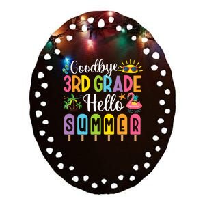 Goodbye 3rd Grade Hello Summer Popsicle Ice Last Day Ceramic Oval Ornament