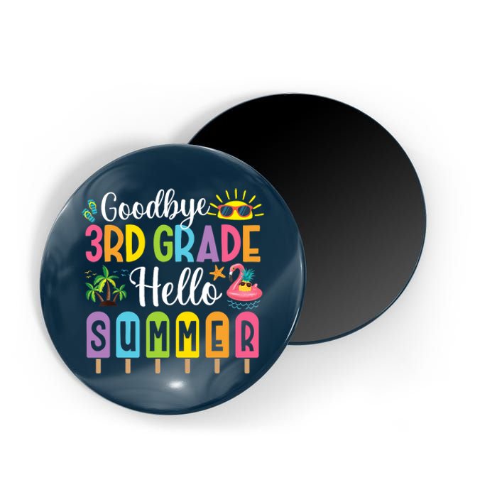 Goodbye 3rd Grade Hello Summer Popsicle Ice Last Day Magnet