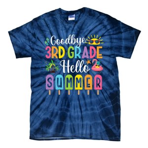 Goodbye 3rd Grade Hello Summer Popsicle Ice Last Day Tie-Dye T-Shirt