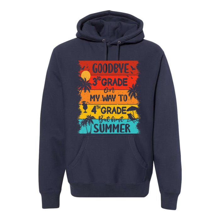 Goodbye 3rd Grade Hello Summer Last Day Of School Graduation Premium Hoodie