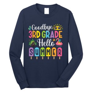 Goodbye 3rd Grade Hello Summer Popsicle Ice Last Day Long Sleeve Shirt