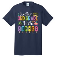 Goodbye 3rd Grade Hello Summer Popsicle Ice Last Day Tall T-Shirt