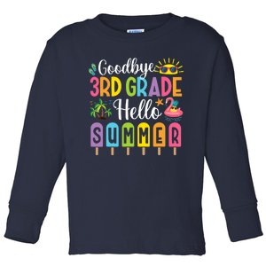 Goodbye 3rd Grade Hello Summer Popsicle Ice Last Day Toddler Long Sleeve Shirt