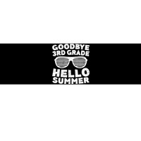 Goodbye 3rd Grade Hello Summer Third Grade Graduate Bumper Sticker