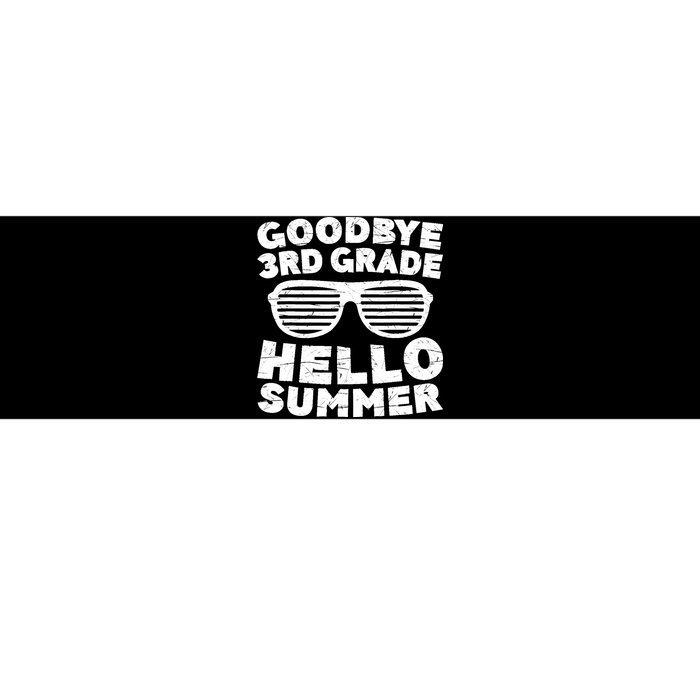 Goodbye 3rd Grade Hello Summer Third Grade Graduate Bumper Sticker