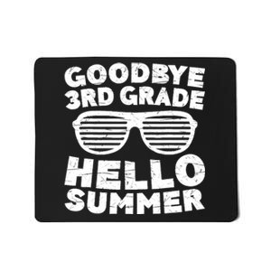 Goodbye 3rd Grade Hello Summer Third Grade Graduate Mousepad