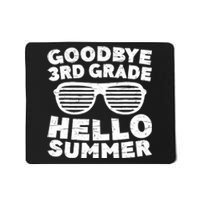 Goodbye 3rd Grade Hello Summer Third Grade Graduate Mousepad