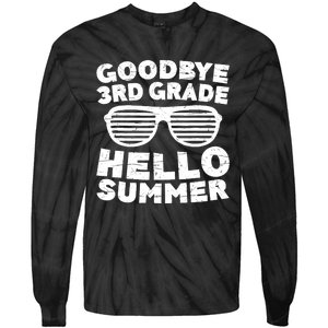 Goodbye 3rd Grade Hello Summer Third Grade Graduate Tie-Dye Long Sleeve Shirt