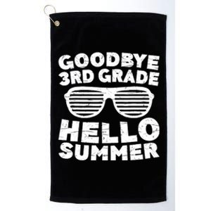 Goodbye 3rd Grade Hello Summer Third Grade Graduate Platinum Collection Golf Towel