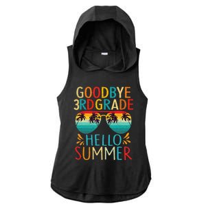 Goodbye 3rd Grade Hello Summer Last Day of School Ladies PosiCharge Tri-Blend Wicking Draft Hoodie Tank