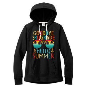 Goodbye 3rd Grade Hello Summer Last Day of School Women's Fleece Hoodie