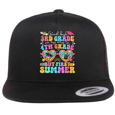 Goodbye 3rd Grade Graduation To 4th Grade But First Summer Flat Bill Trucker Hat