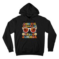 Goodbye 3rd Grade Hello Summer Funny Third Grade Graduate Hoodie