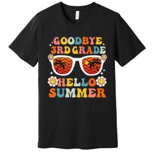 Goodbye 3rd Grade Hello Summer Funny Third Grade Graduate Premium T-Shirt