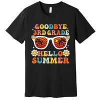 Goodbye 3rd Grade Hello Summer Funny Third Grade Graduate Premium T-Shirt