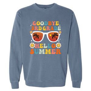 Goodbye 3rd Grade Hello Summer Funny Third Grade Graduate Garment-Dyed Sweatshirt