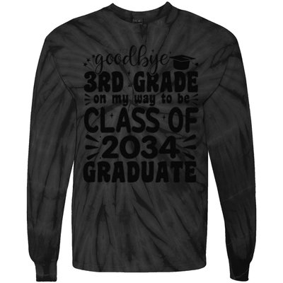 Goodbye 3rd Grade Class Of 2034 Graduate 2025 3rd Grade Tie-Dye Long Sleeve Shirt