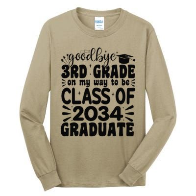 Goodbye 3rd Grade Class Of 2034 Graduate 2025 3rd Grade Tall Long Sleeve T-Shirt