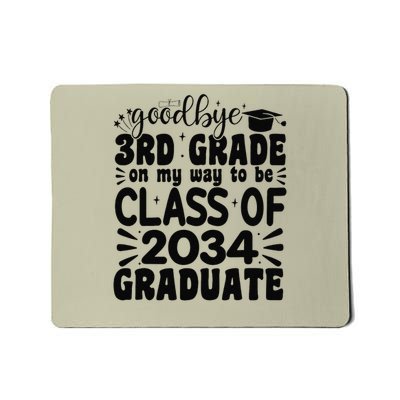 Goodbye 3rd Grade Class Of 2034 Graduate 2025 3rd Grade Mousepad
