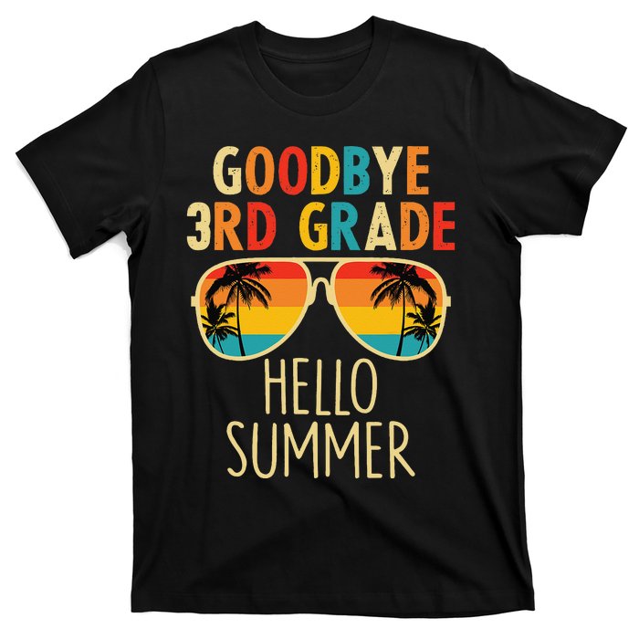 Goodbye 3rd Grade Hello Summer Sunglasses Last Day Of School T-Shirt