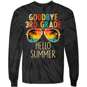 Goodbye 3rd Grade Hello Summer Sunglasses Last Day Of School Tie-Dye Long Sleeve Shirt