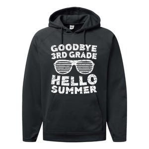 Goodbye 3rd Grade Hello Summer Third Grade Graduate Performance Fleece Hoodie